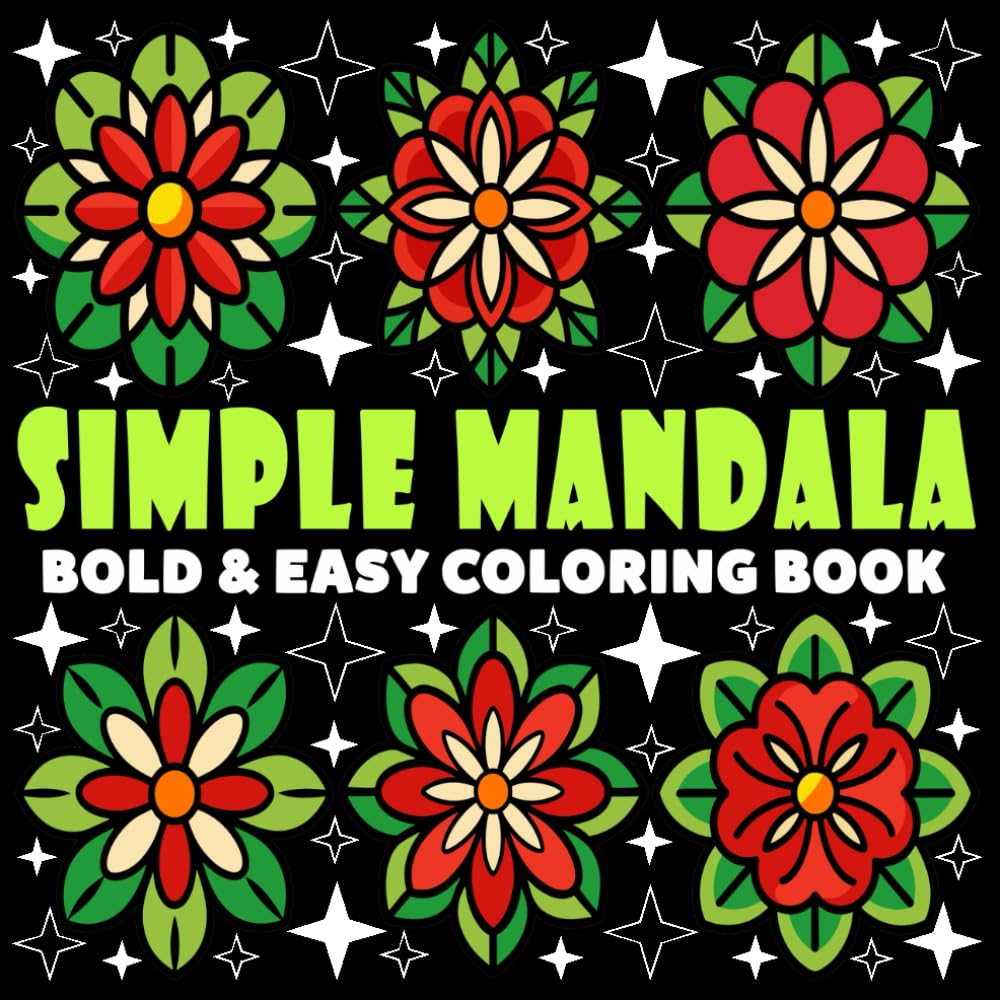Simple Mandala Coloring Book | Bold and Easy Coloring Book: 70 Pages - 8.5" x 8.5" - For Comfy Patterns Lovers (Bold & Easy Coloring Book Series)