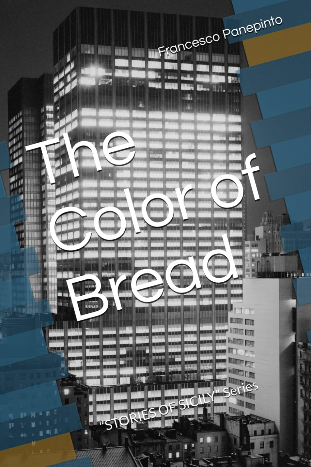 The Color of Bread: “STORIES OF SICILY” Series (STORIE DI SICILIA)