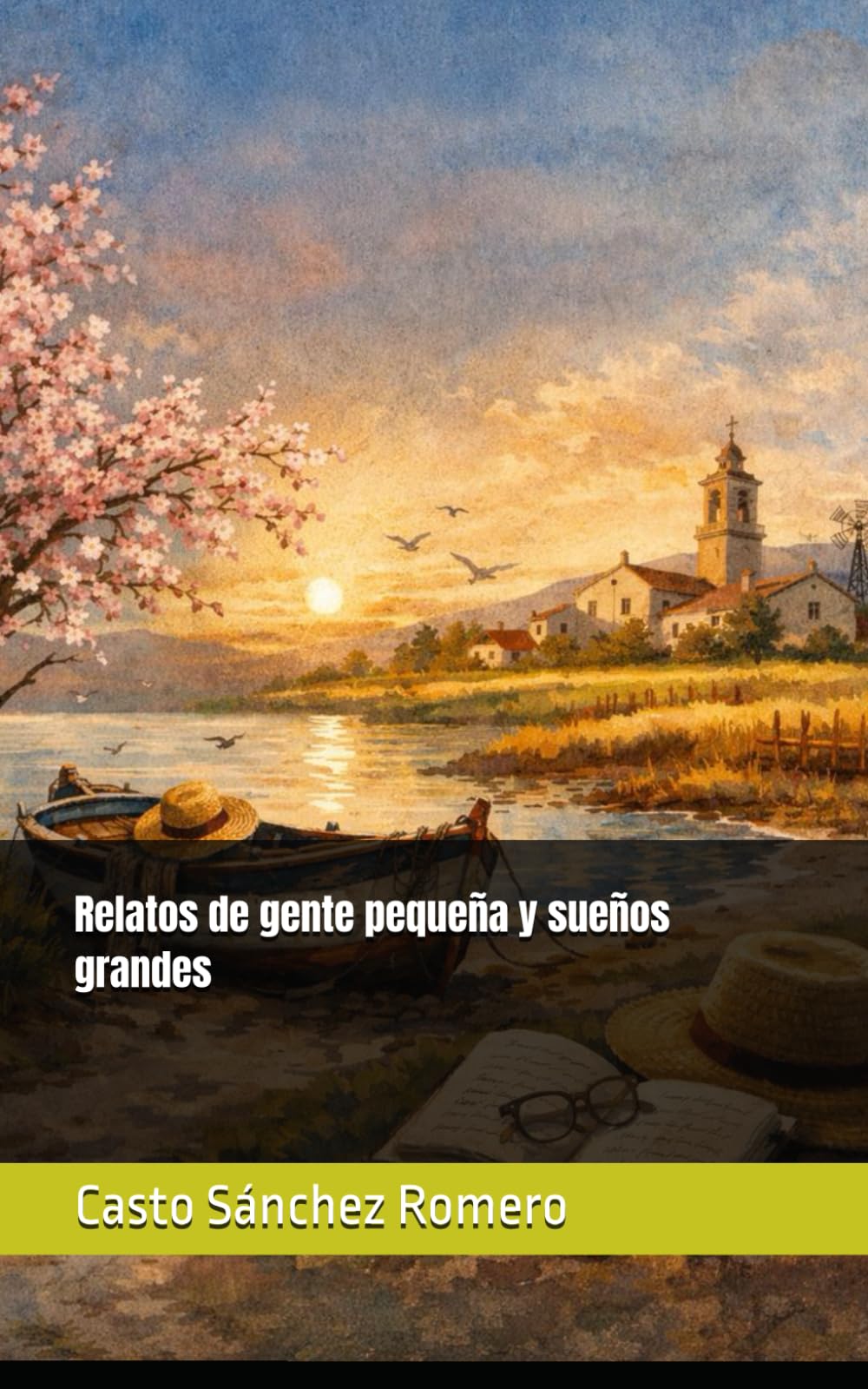 Relatos de gente pequeña y sueños grandes