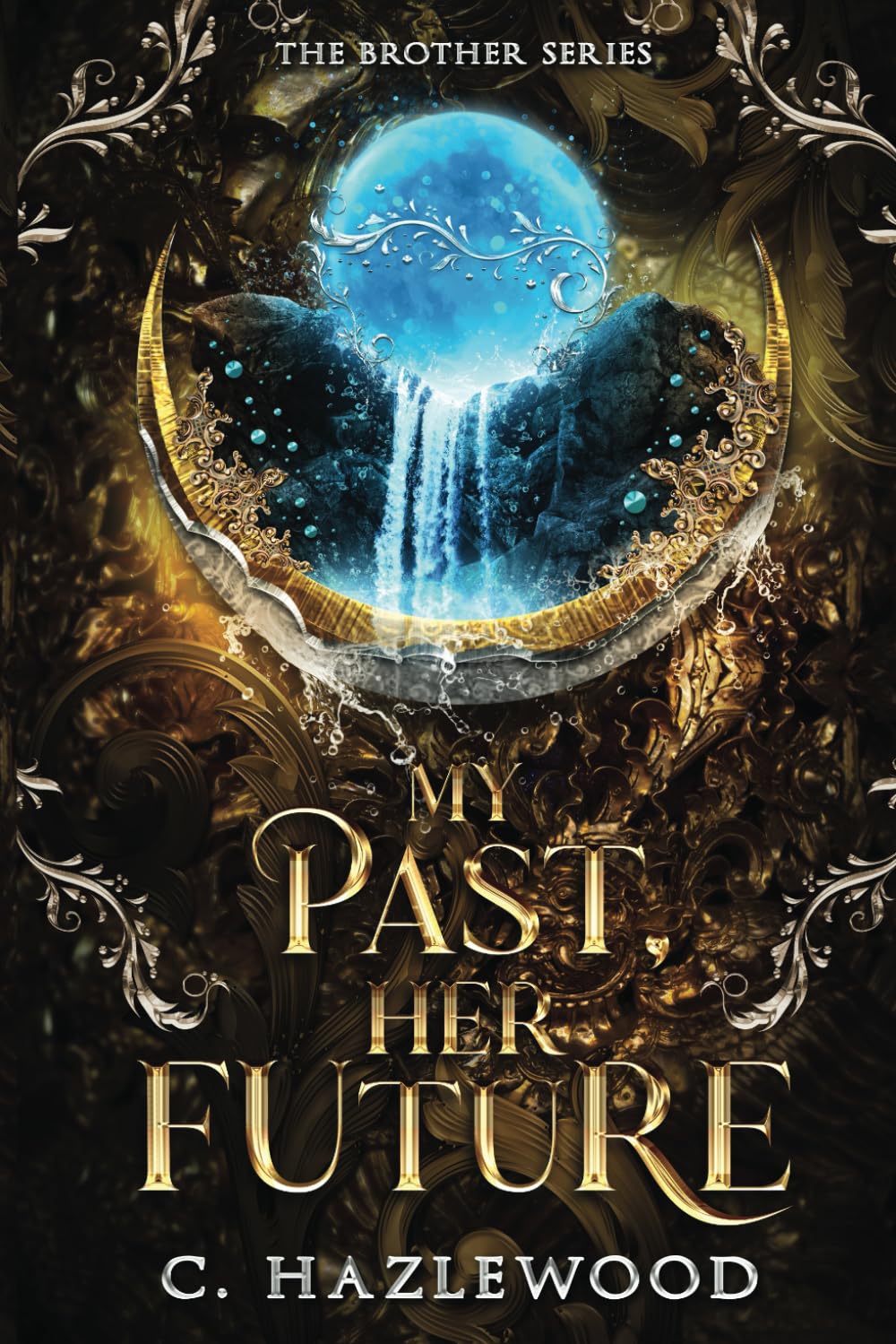 My Past, Her Future: Book Five of The Brother Series