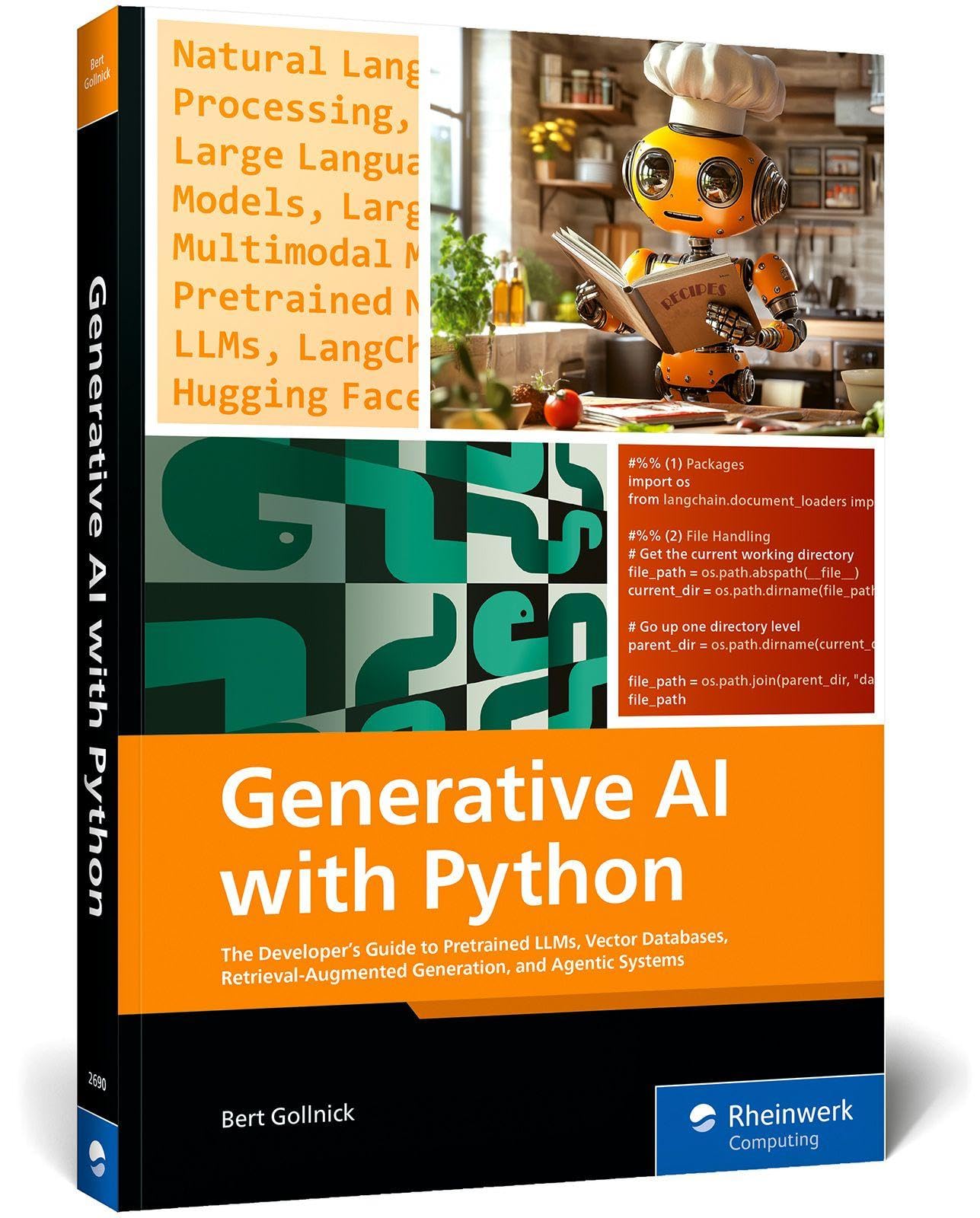 Generative Ai With Python: The Developer's Guide to Pretrained Llms, Vector Databases, Retrieval-​augmented Generation, and Agentic Systems