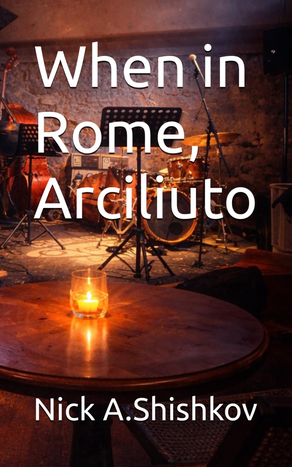 When in Rome, Arciliuto