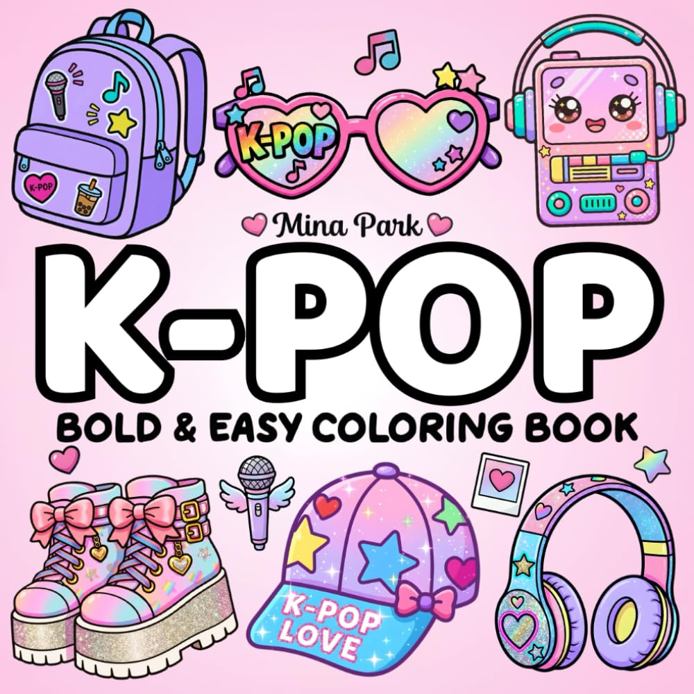 K-POP Bold & Easy Coloring Book: 50 Cute and Simple K-Pop Inspired Designs Featuring Adorable Characters, Fashion Items, Accessories and Aesthetic ... for Kids, Teens, Adults, and K-Pop Fans
