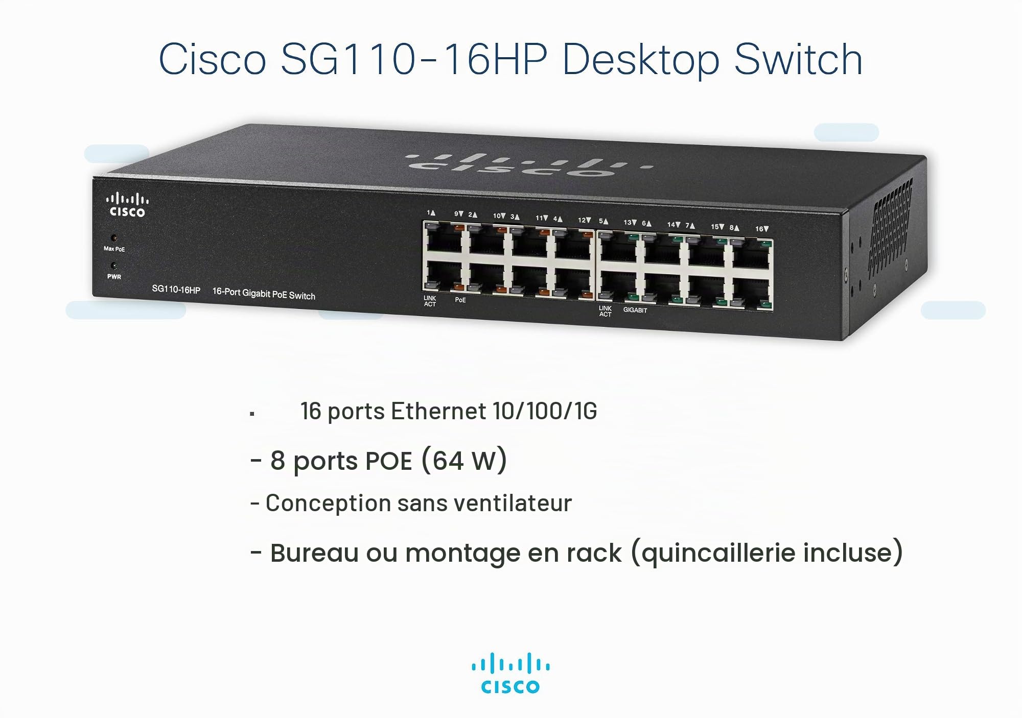Commutateur Non géré Cisco SG110-16HP avec 16 Ports Gigabit Ethernet (GbE), Plus 64 W PoE, Protection à Vie limitée (SG110-16HP-EU)