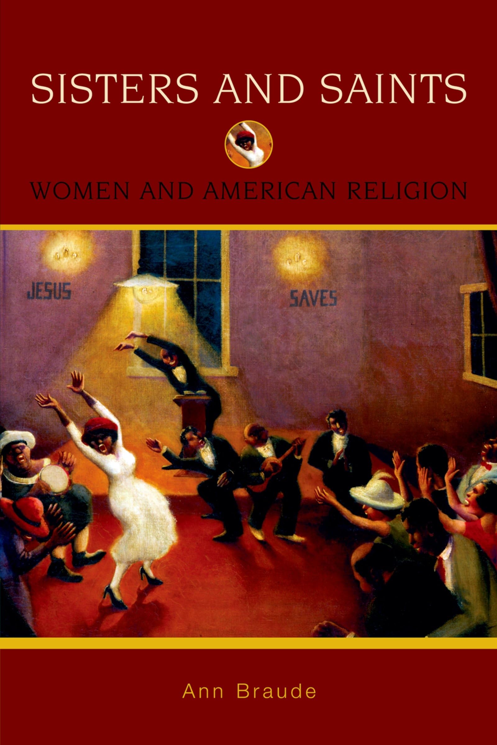 Sisters and Saints: Women and American Religion (Religion in American Life)