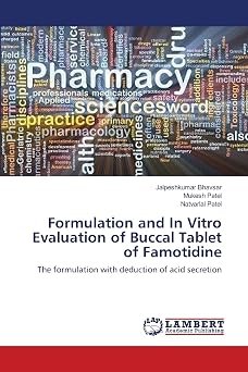 Formulation and In Vitro Evaluation of Buccal Tablet of Famotidine The formulation with deduction of acid secretion
