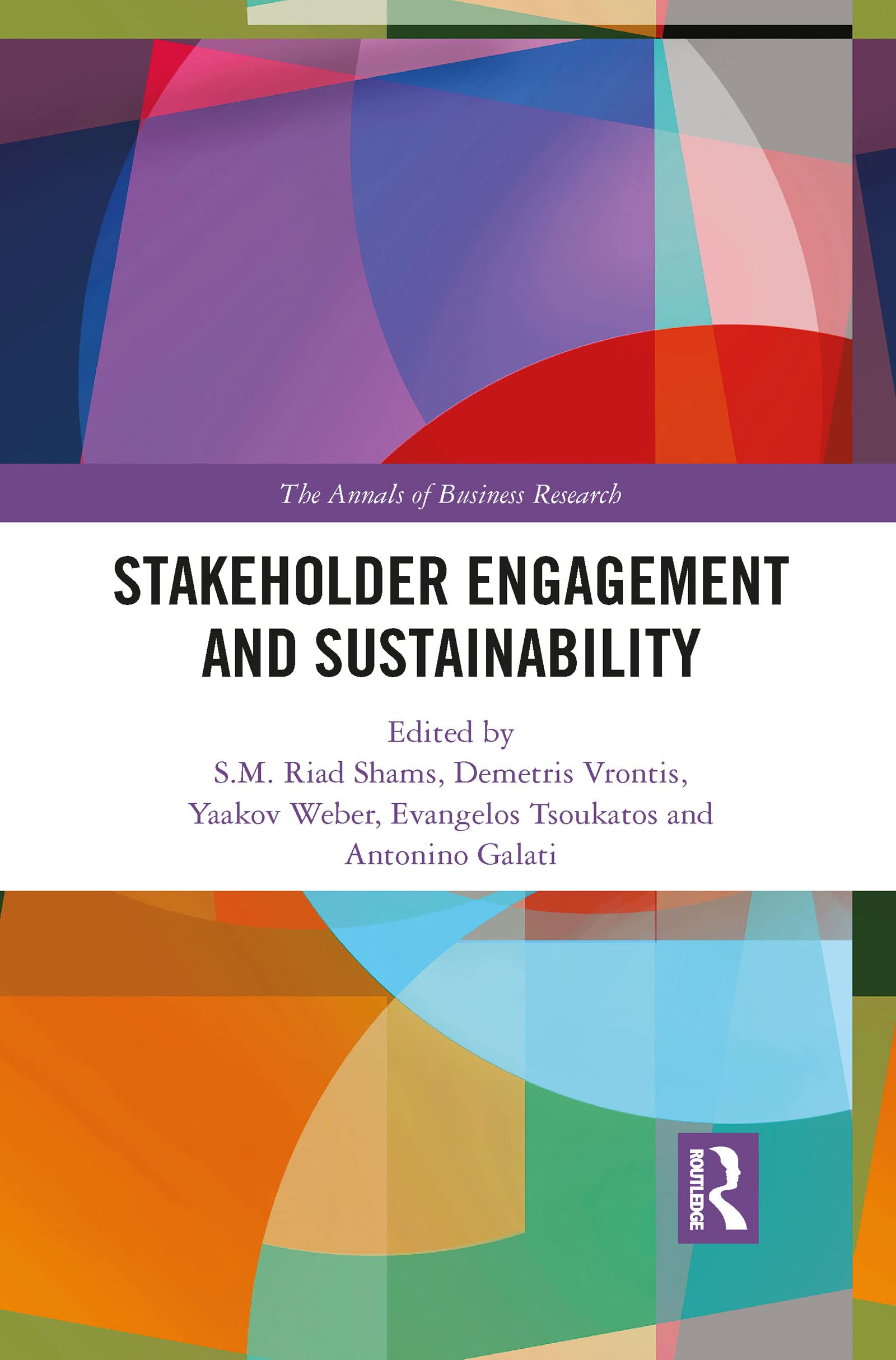 Stakeholder Engagement and Sustainability by Shams, Vrontis, Weber, E PB..