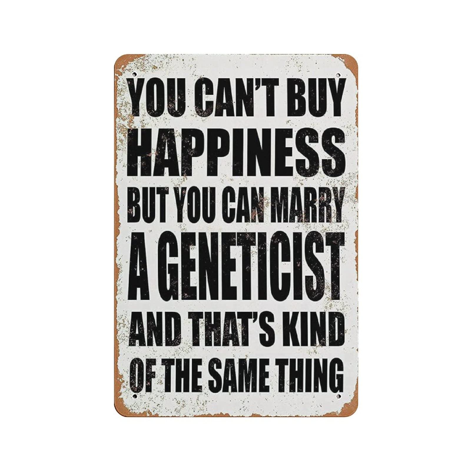Metal Tin Sign You CAN Marry A Geneticist Vintage Tin Poster Metal Sign Wall Decoration Country Kitchen Home Garage Decor 12"x8"