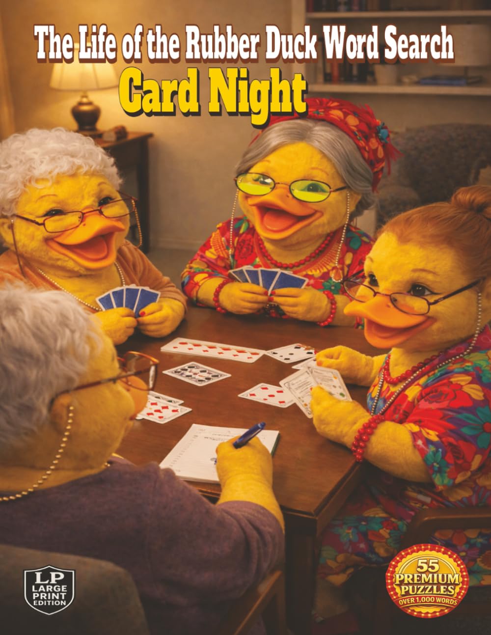 The Life of the Rubber Duck Word Search: Card Night: Pull Up a Chair, Shuffle the Deck, and Join the Fun From Poker to Cribbage to Bridge (and Even the Snacks) in Over 1,000 Words and 55 Puzzles