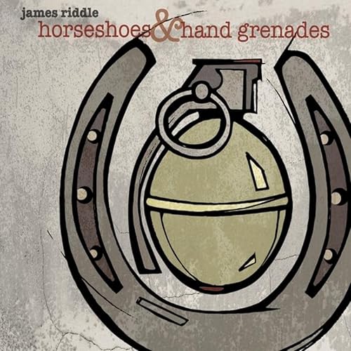 Horseshoes and Hand Grenades by James Riddle on Amazon Music Amazon.co.uk