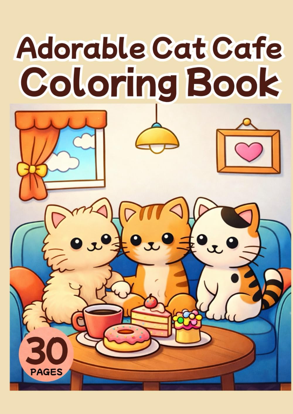 Adorable Cat Cafe Coloring Book: Relaxing Cozy Coffee Shop Scenes with Cute Cats, Sweet Desserts, and Warm Cafe Moments