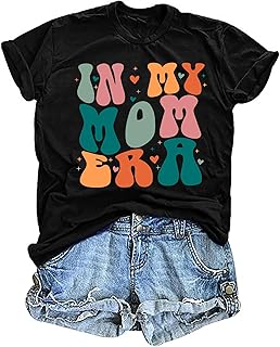 in My Mom Era Shirt Women: Mama T Shirt Mom Life Tops Funny Mama Letter Print Casual Mothers Day Tee Shirts