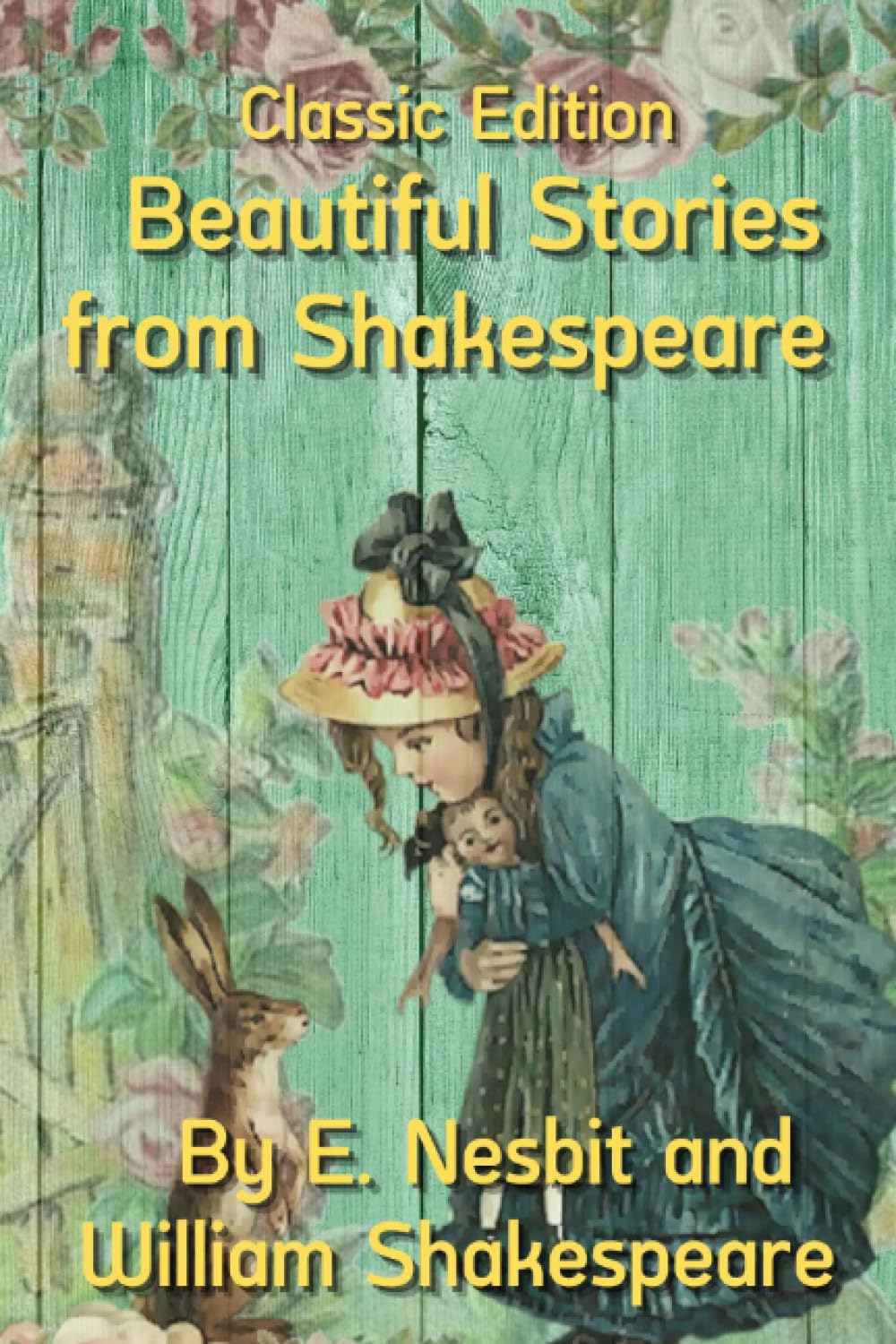 Beautiful Stories from Shakespeare: With Original Illustrations