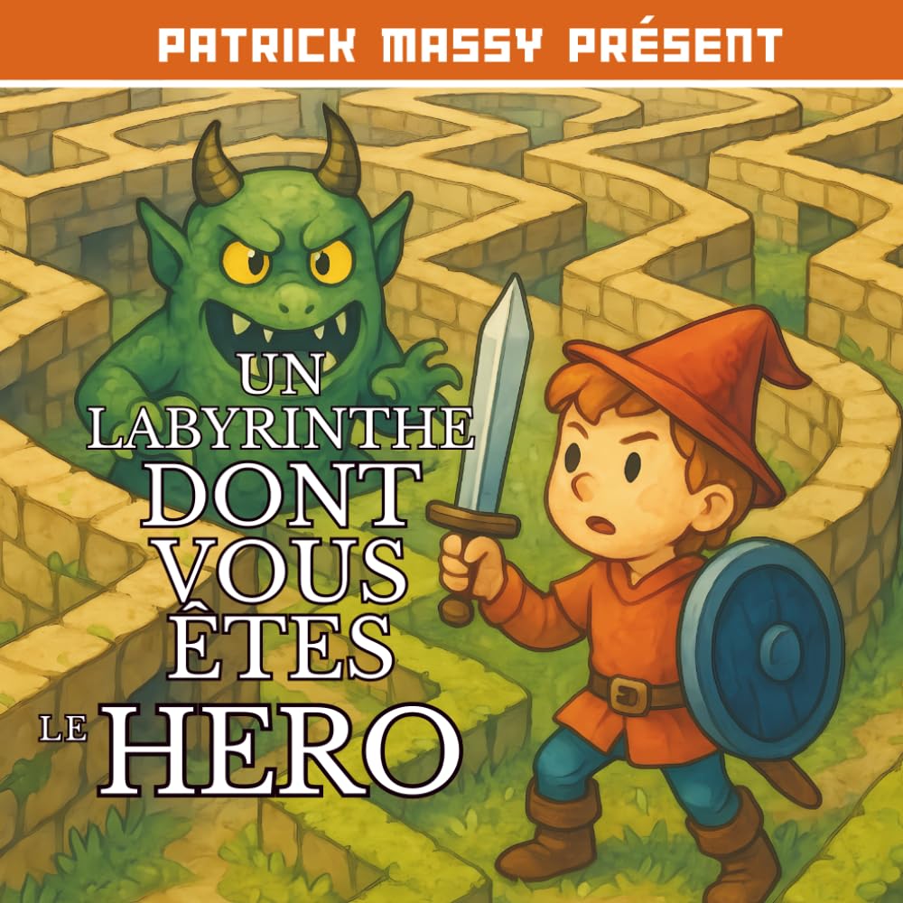 Un labyrinthe dont vous êtes le héro