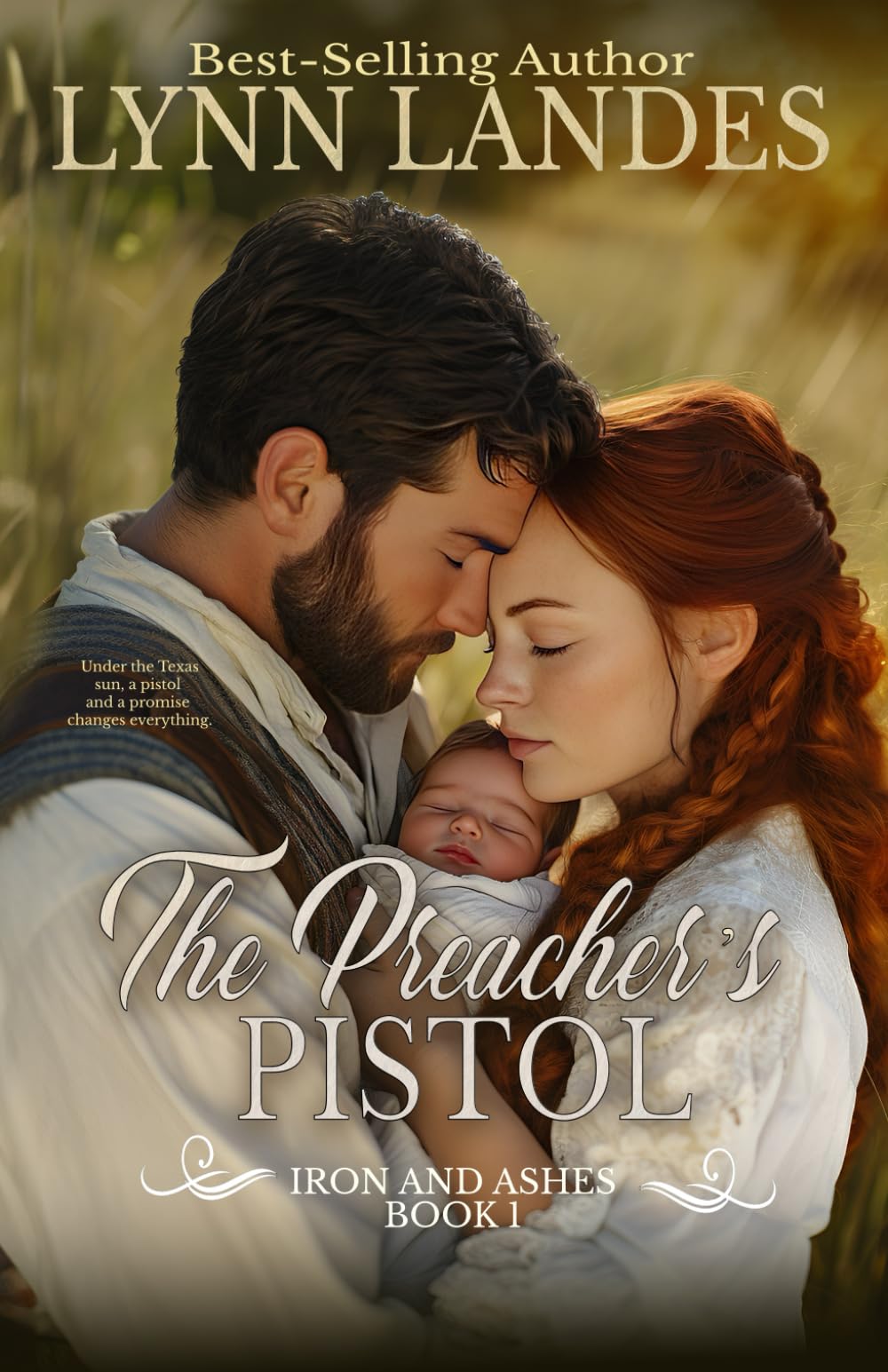 The Preacher's Pistol: Iron and Ashes : Book 1