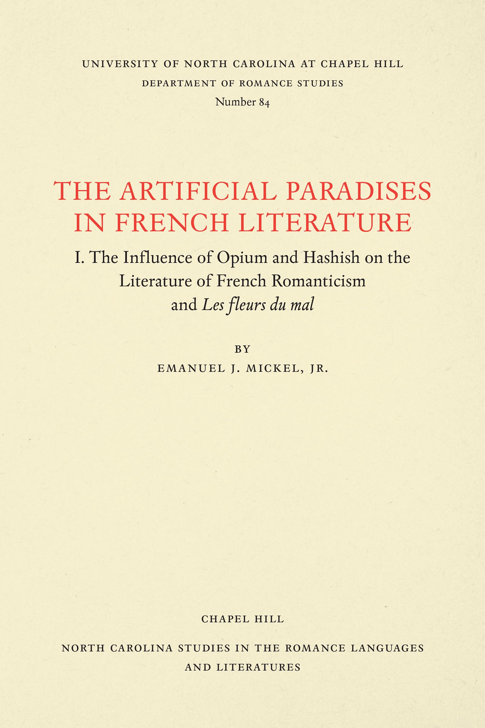 The Artificial Paradises in French Literature (North Carolina Studies in the Romance Languages and Literatures): 84