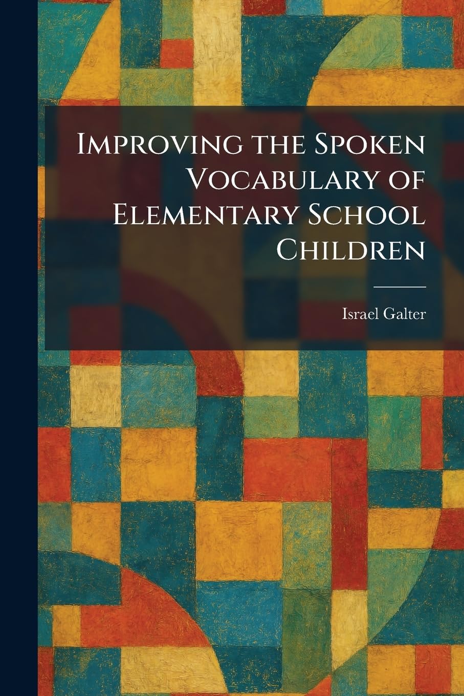 Improving the Spoken Vocabulary of Elementary School Children