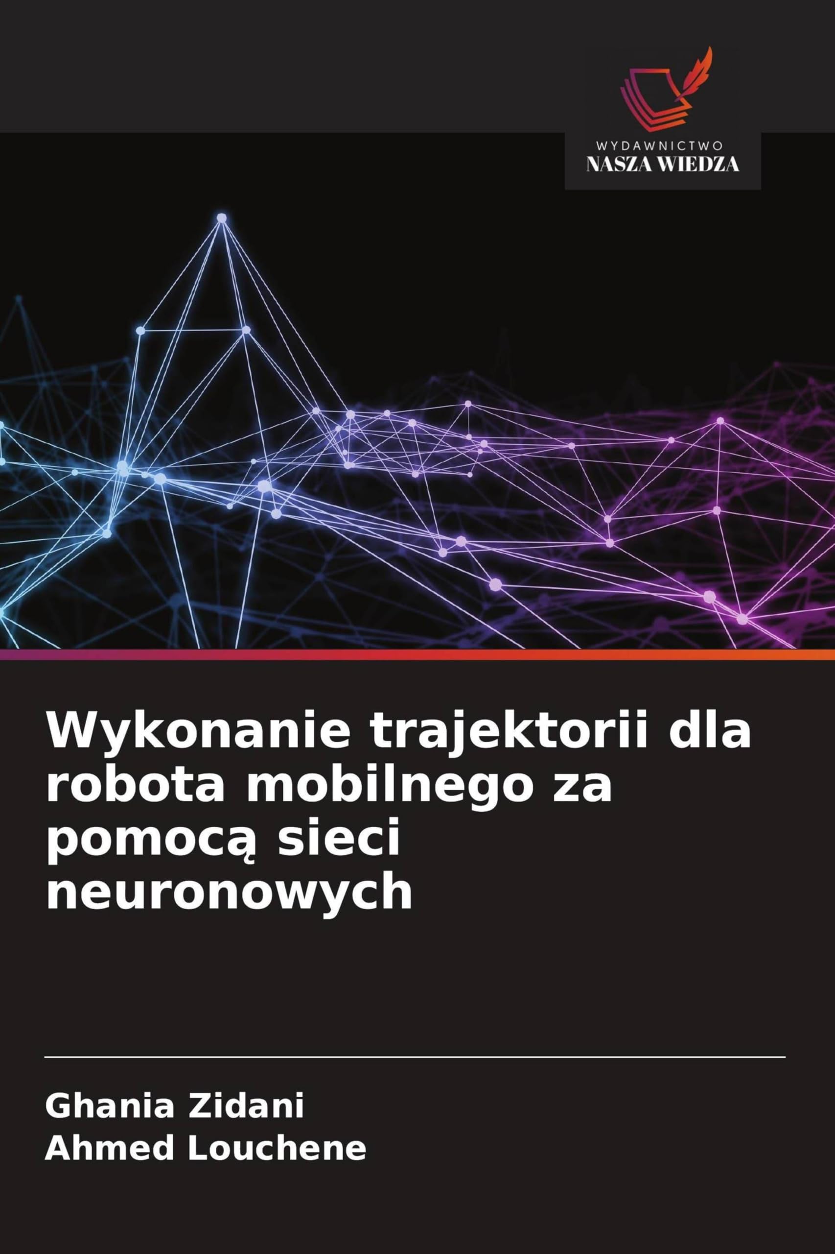 Wykonanie trajektorii dla robota mobilnego za pomoc¿ sieci neuronowych