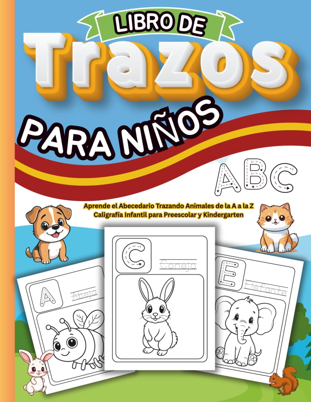 Libro de Trazos para Niños: Aprende el Abecedario Trazando Animales de la A a la Z | Caligrafía Infantil para Preescolar y Kindergarten: ¡Aprende las ... de Trazos Definitivo con Adorables Animales