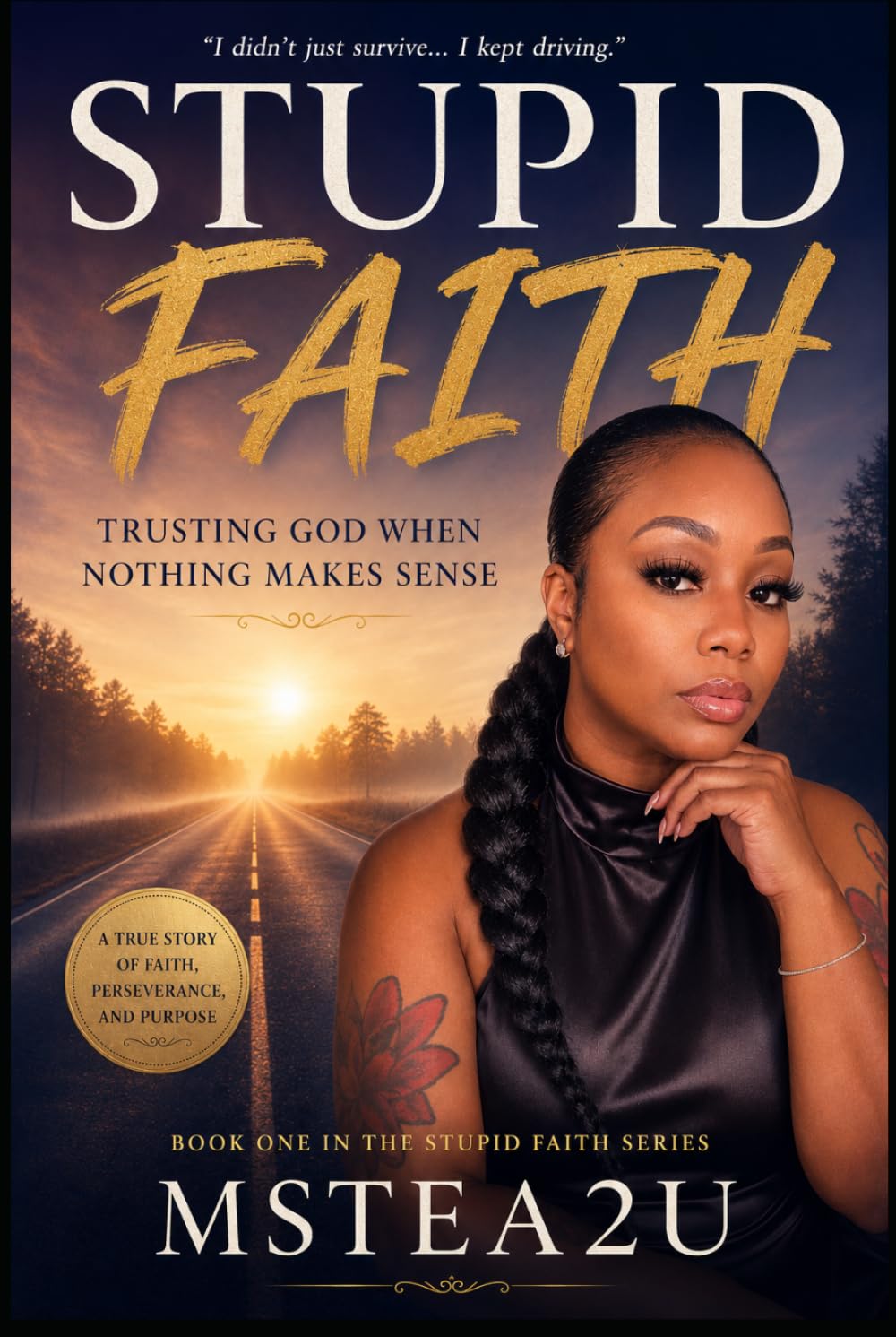 Stupid Faith: Trusting God When Nothing Makes Sense (The Stupid Faith Series)