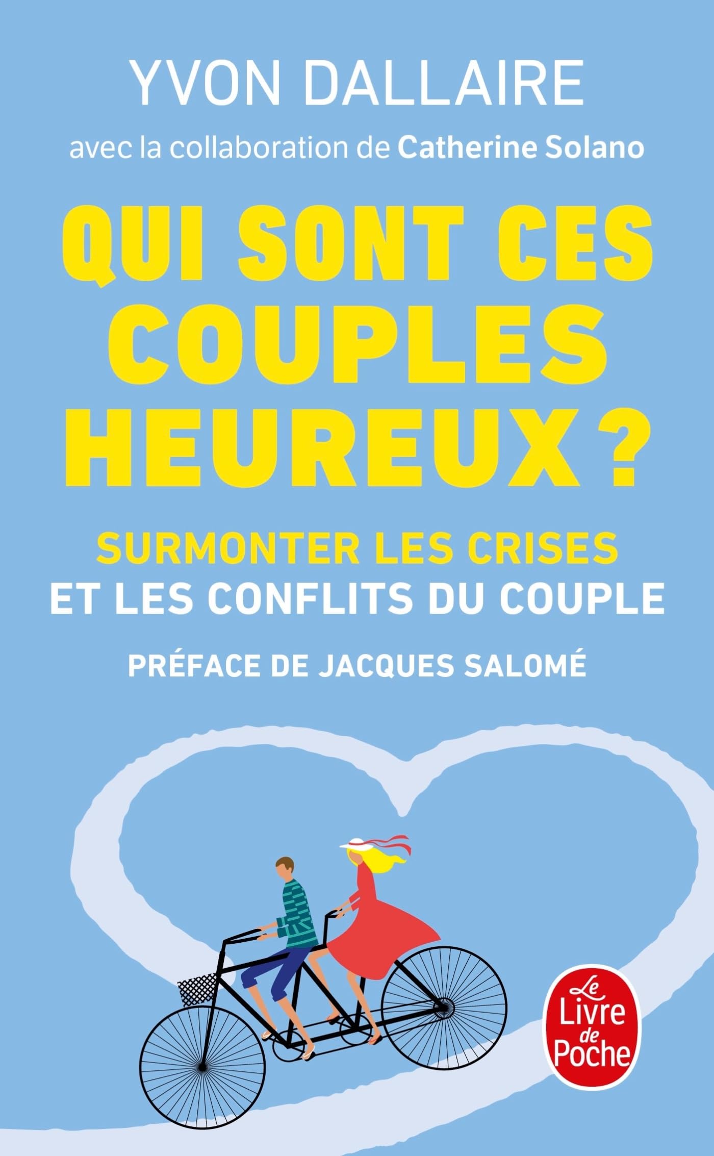 Yvon Dallaire Livre Qui sont ces couples heureux ? Surmonter les crises et les conflits du couple