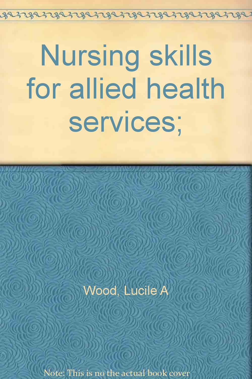 Nursing skills for allied health services;