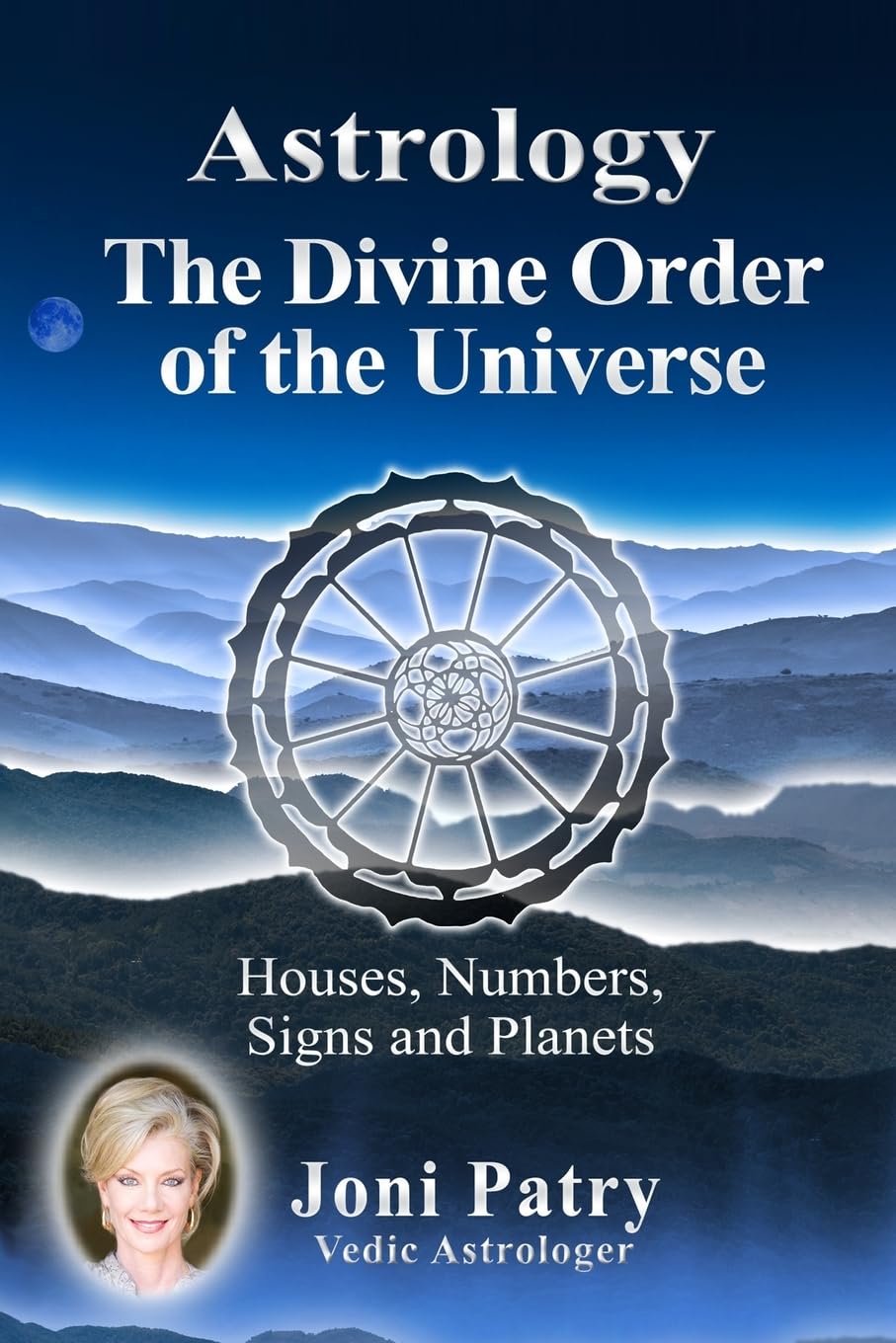 Astrology - The Divine Order of the Universe: Houses, Numbers, Signs and Planets Paperback – September 7, 2015