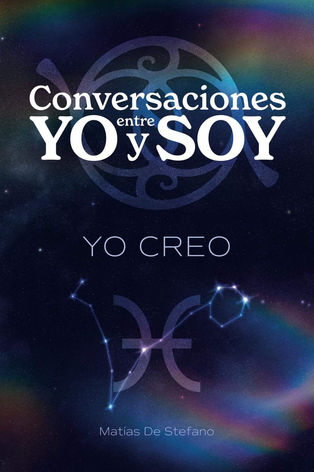 Conversaciones entre YO y SOY : YO CREO