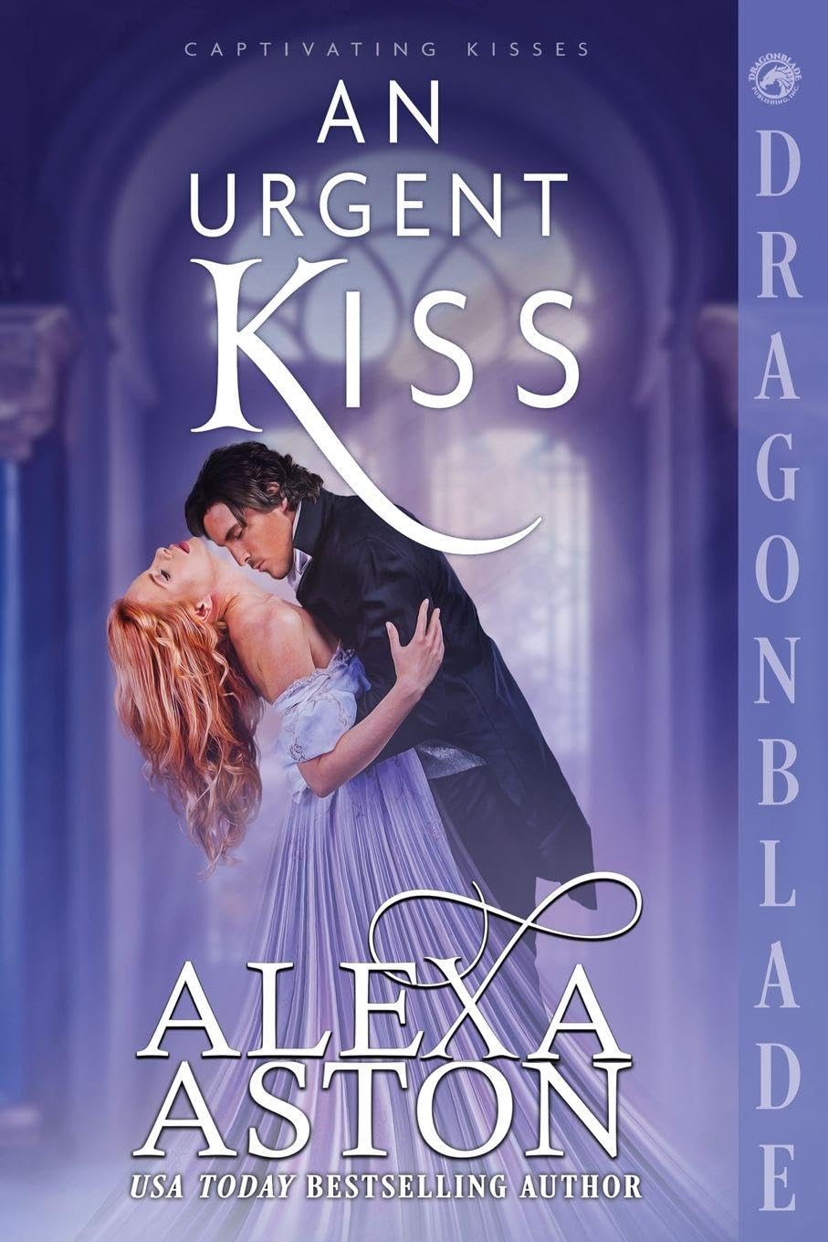 An Urgent Kiss: A Regency Historical Romance: 6 (Captivating Kisses)