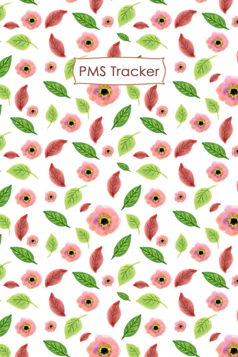 PMS Tracker: Menstruation Journal - 4 Year Monthly Calendar - Monitor PMS Log Book - Menstrual Cycle Tracker For Girls & Women