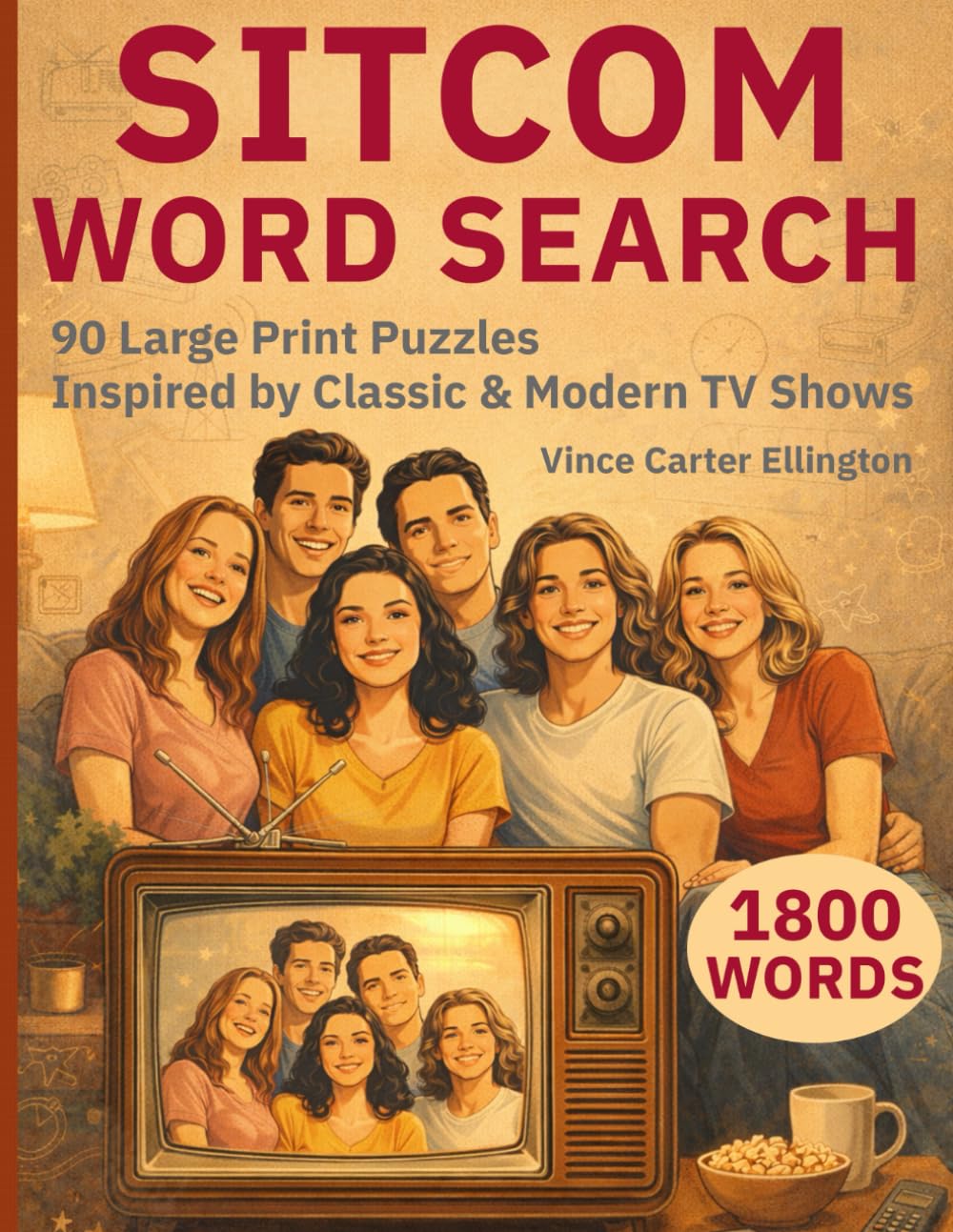 Sitcom Word Search: 90 Large Print Puzzles Inspired by Classic & Modern TV Shows