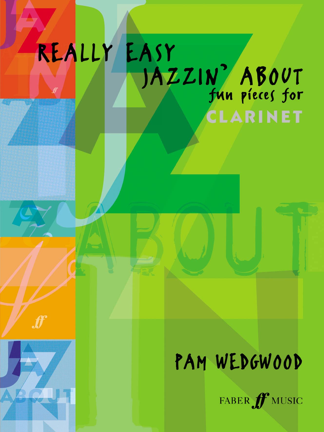 Really Easy Jazzin' About: Fun Pieces for Clarinet (Clarinet... - Pam Wedgwood