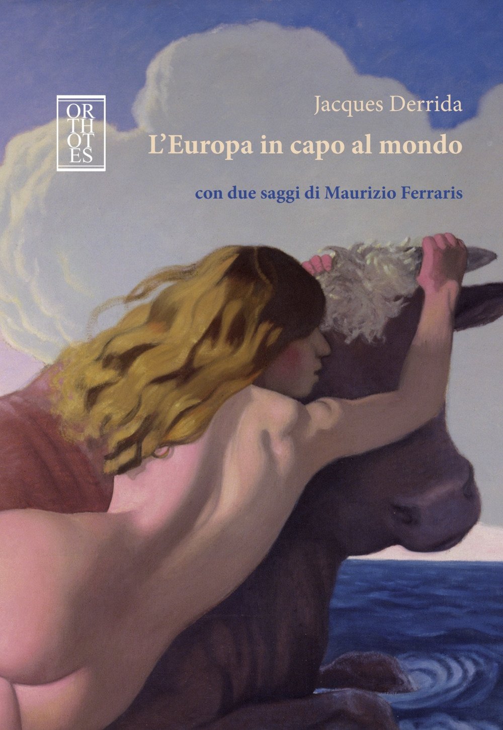 L'europa In Capo Al Mondo. Con Due Saggi Di Maurizio Ferraris - 4