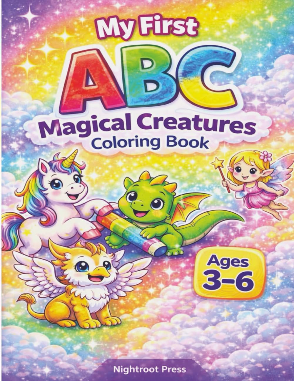 My First ABC Magical Creatures Coloring Book: A Fun and Educational Alphabet Adventure for Ages 3–6