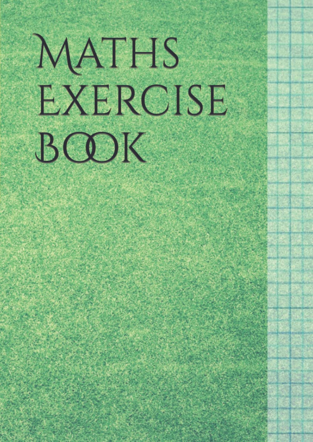 Maths Exercise Book: 5mm (0.5cm) Squared A4 Notebook for Mathematics and Science Students Graph Paper | 120 Pages