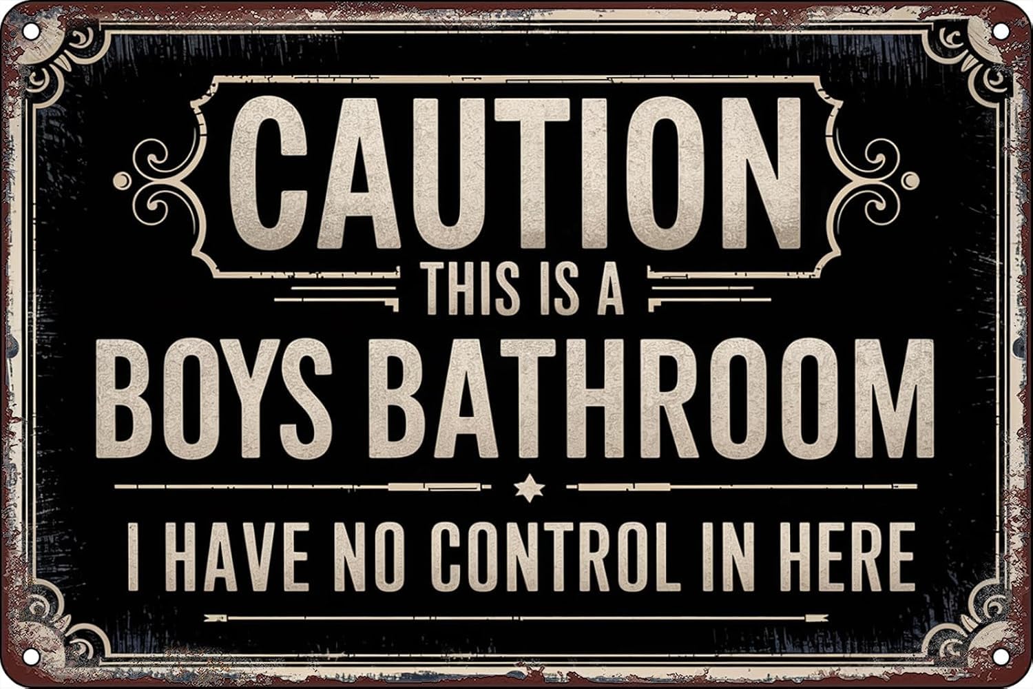 SMAZDFXX Caution Boy's Bathroom I Have No Control in Here Vintage Metal Tin Sign Funny Bathroom Wall Decor for Home Boy Toilet Restroom Washroom Accessories 5.5"x8"