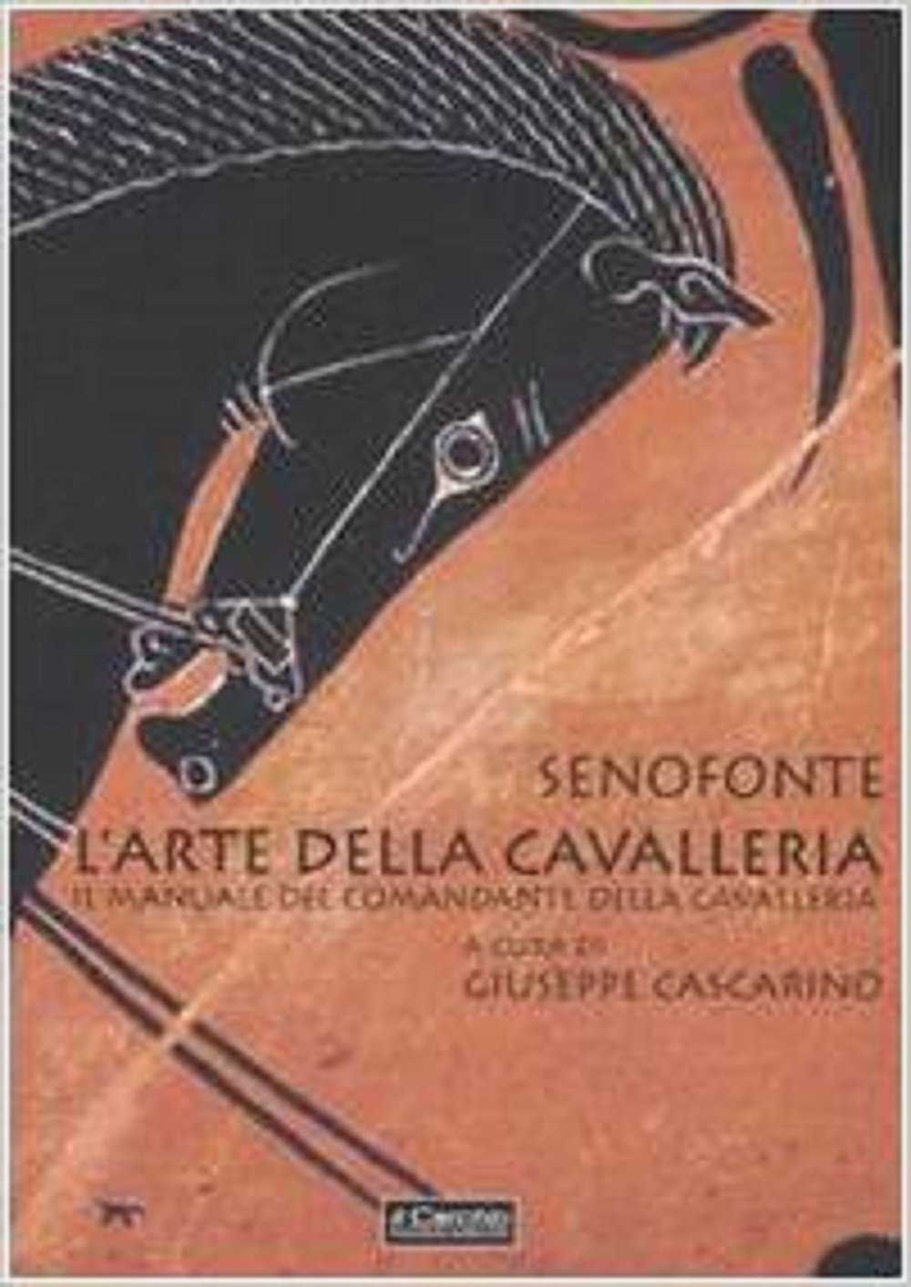 L'arte della cavalleria. Il manuale del comandante della cavalleria. Testo greco a fronte