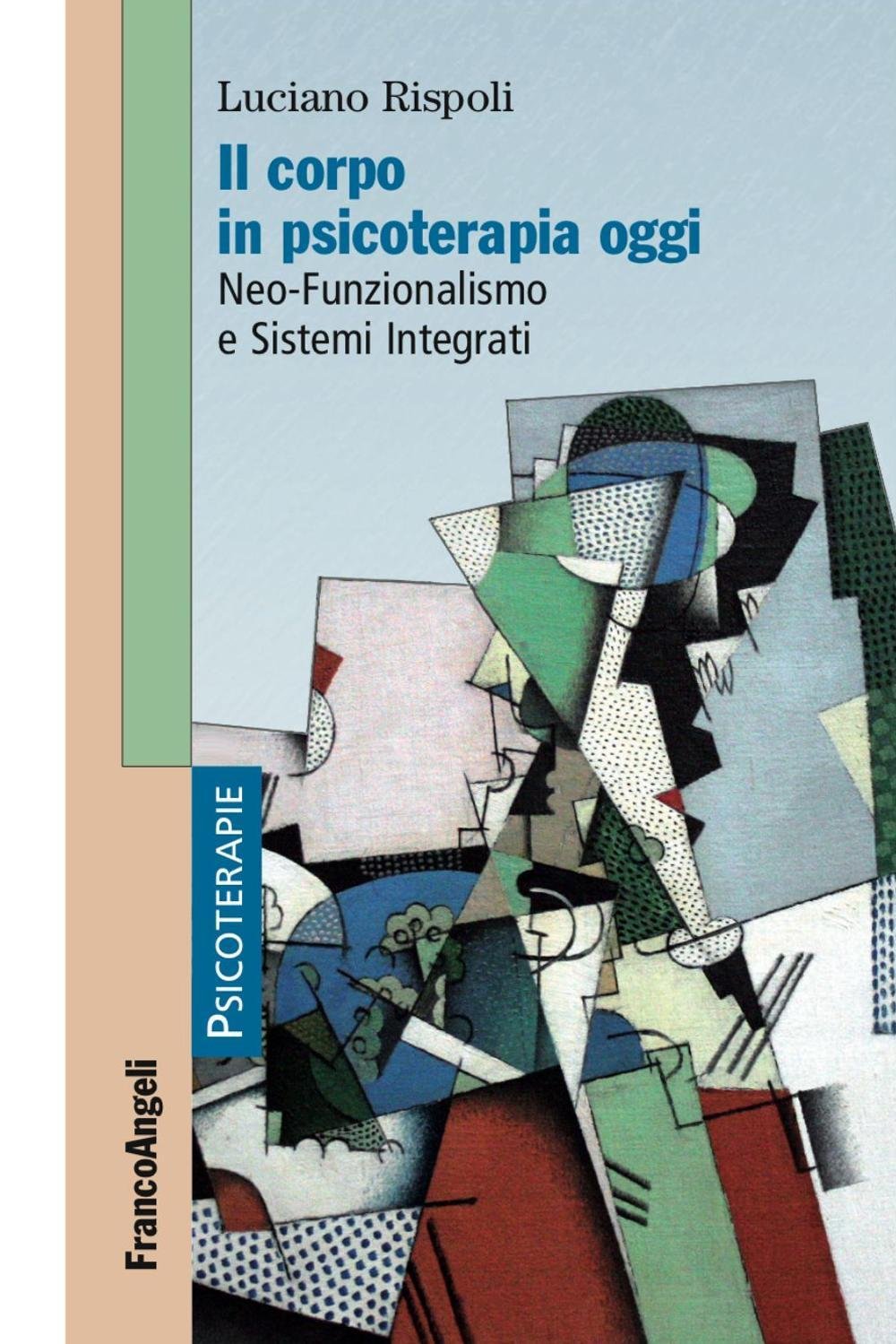 Il Corpo In Psicoterapia Oggi. Neo-Funzionalismo E Sistemi Integrati - 4