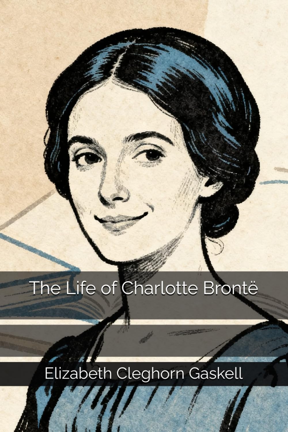 The Life of Charlotte Brontë