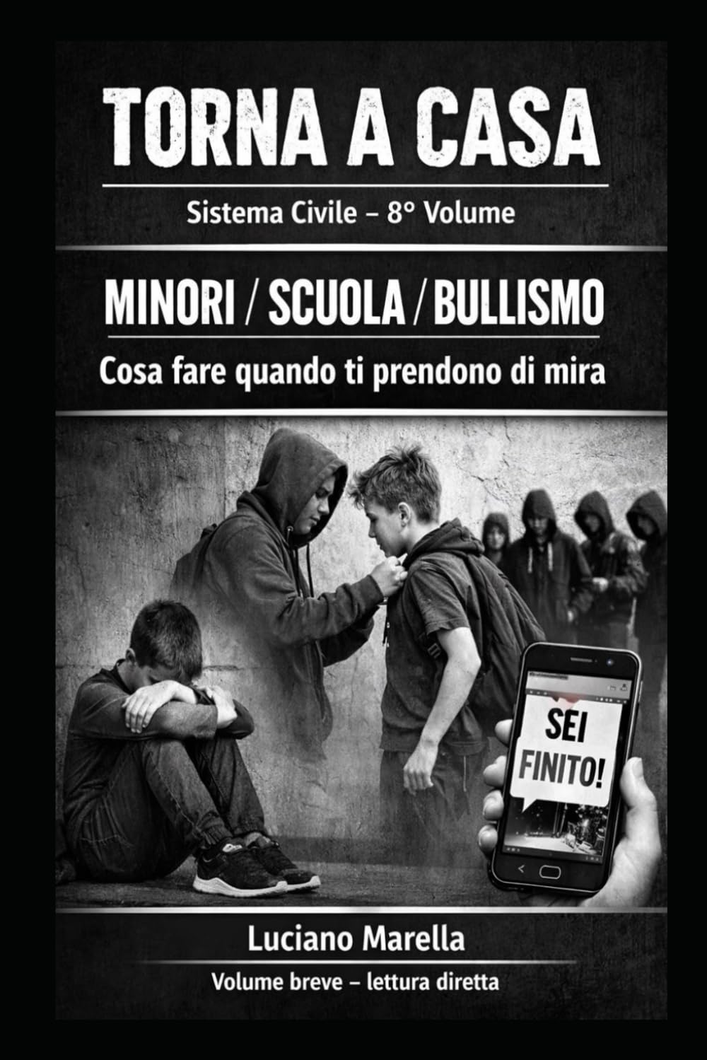 TORNA A CASA – Minori/Scuola/Bullismo: Cosa fare quando ti prendono in giro (TORNA A CASA – Sistema Civile)