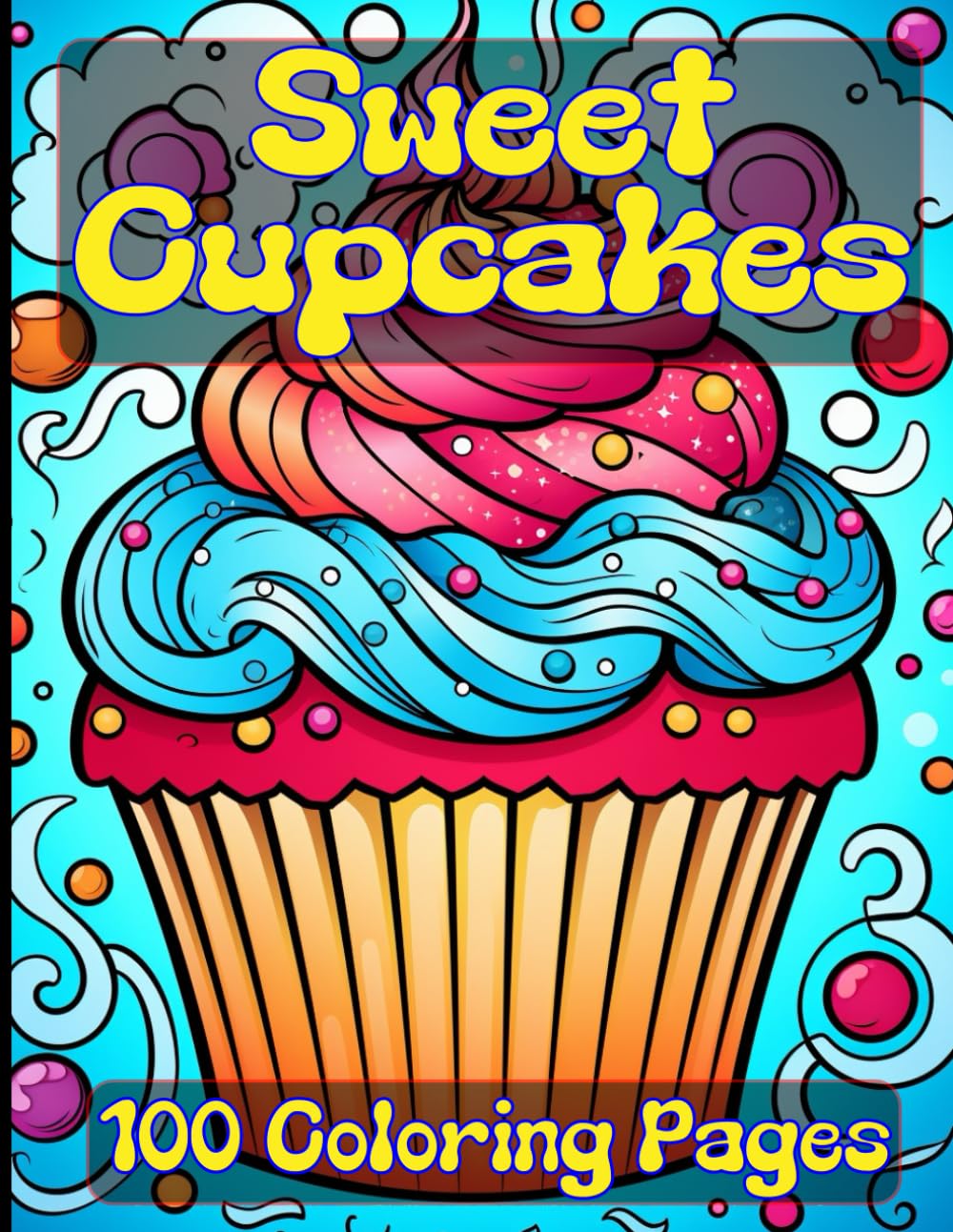 Sweet Cupcakes Coloring Book | Cute Cupcakes for Kids | Fun and Easy Pages for Toddler Girls and Boys | by Vladi Lanin Paperback – March 30, 2024