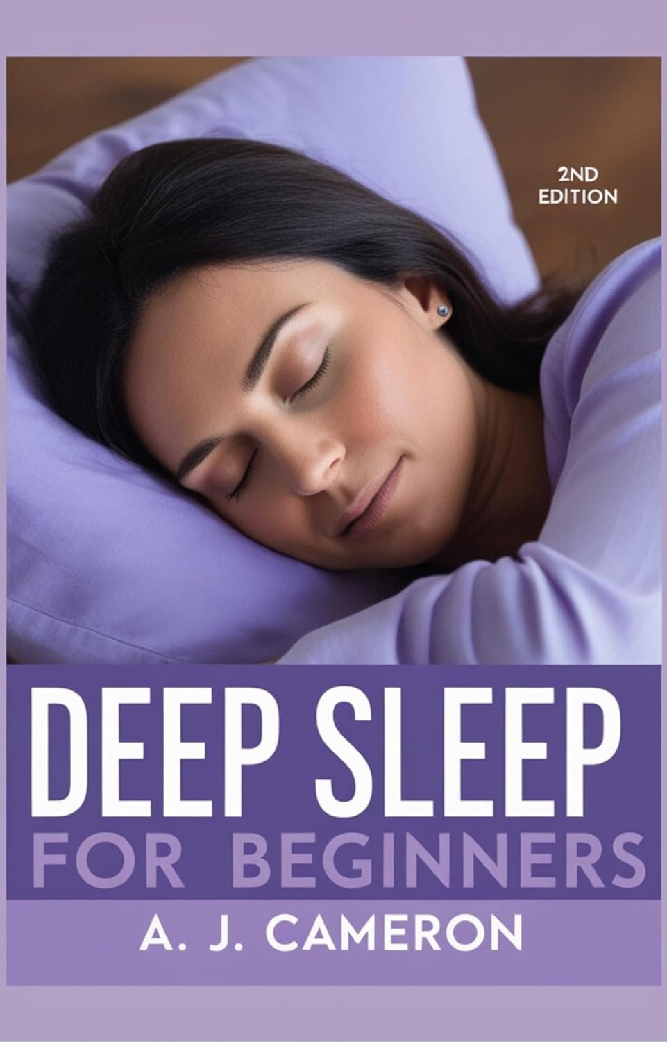 Deep Sleep for beginners: How to get Better Sleep (Nonfiction for Beginners)