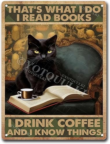 Letrero de metal vintage con diseño de gato negro con texto en inglés Thats What I Do Read Books (Beber Coffee And Know Things), carteles de