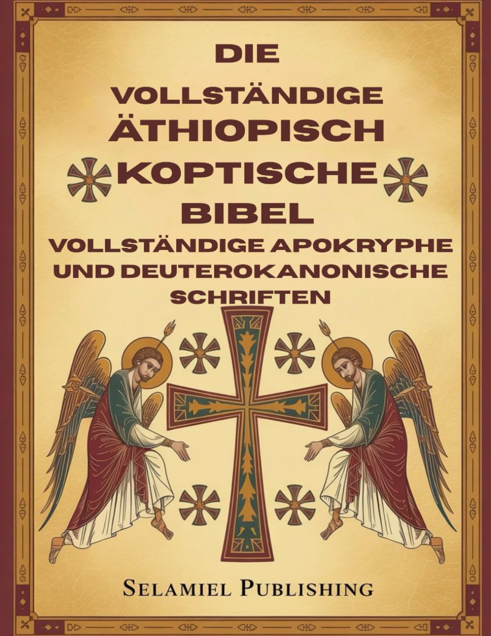 Die vollständige äthiopisch koptische Bibel: Vollständige apokryphe und deuterokanonische Schriften