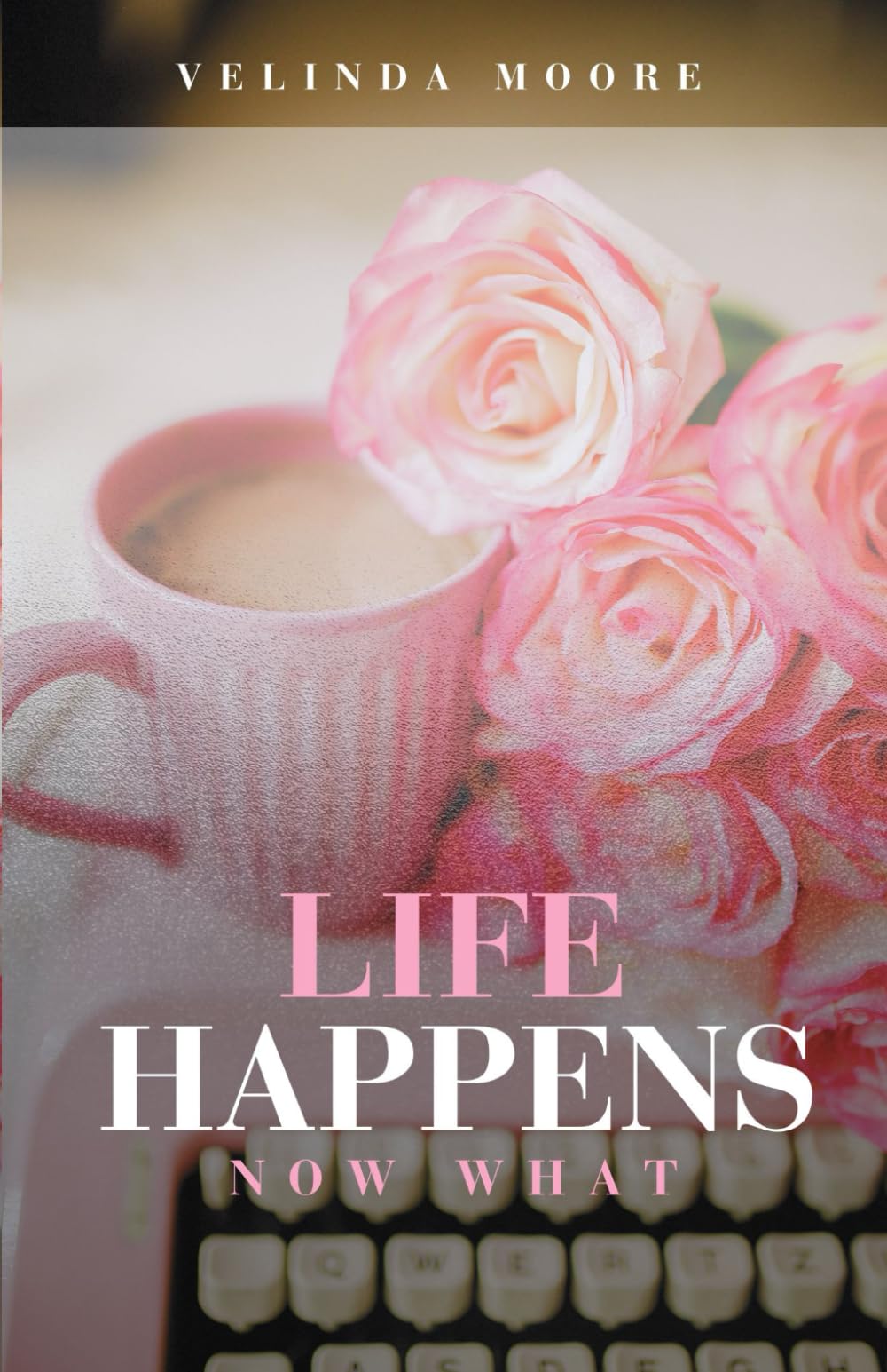 Life Happens: Finding Peace and Purpose in the Unexpected