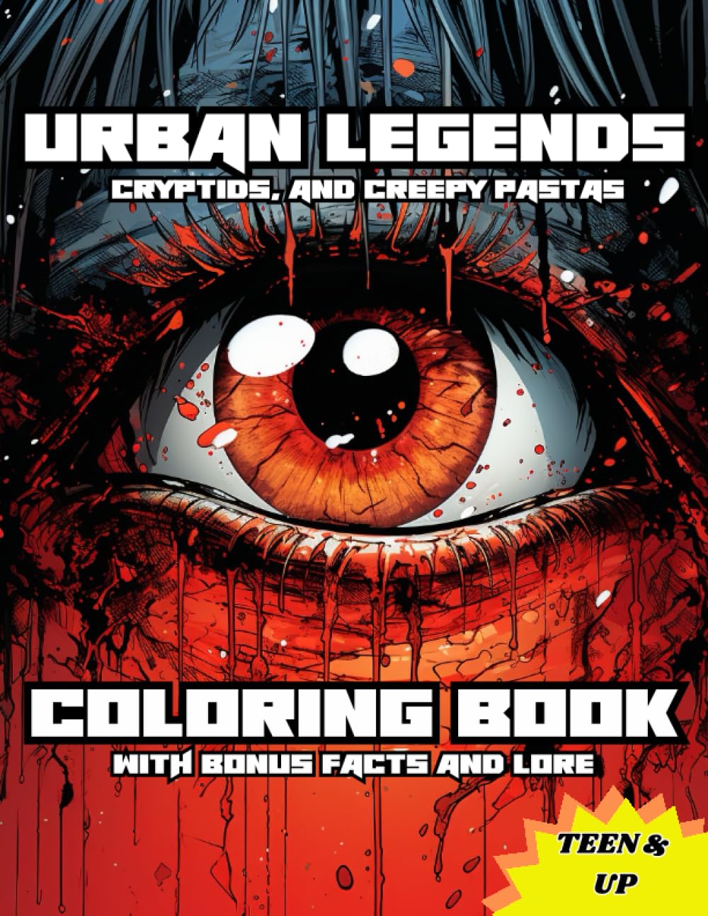 URBAN LEGENDS: CREEPY PASTA, URBAN LEGENDS, and CRYPTIDS: A COLORING BOOK with bonus facts and lore for teens and adults.
