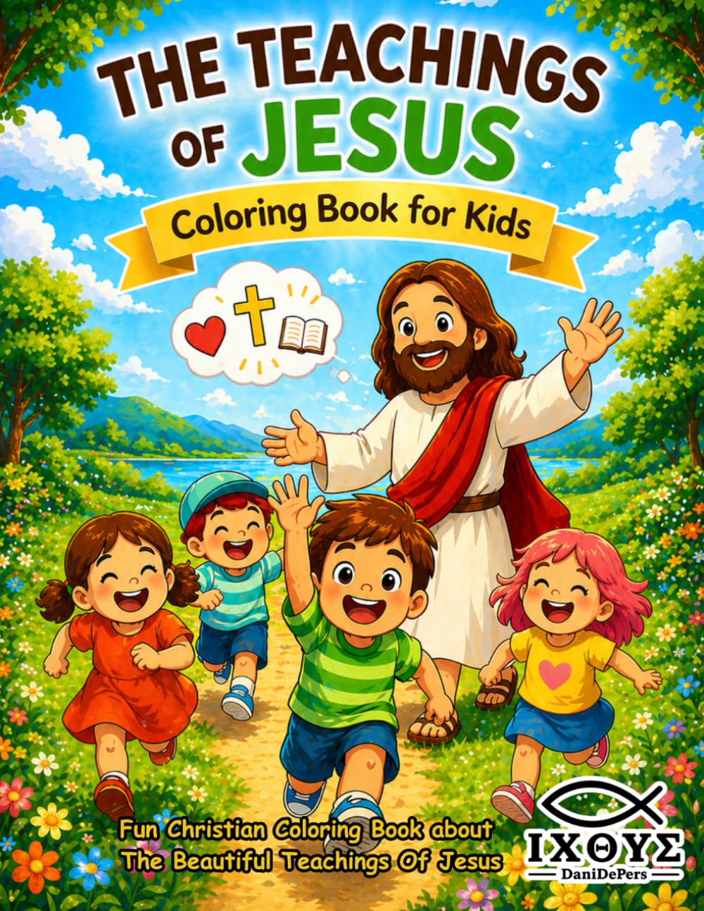 The Teachings of Jesus - Coloring Book For Kids: Fun Christian Coloring Book about the Beautiful Teachings of Jesus (IXOYE Series)