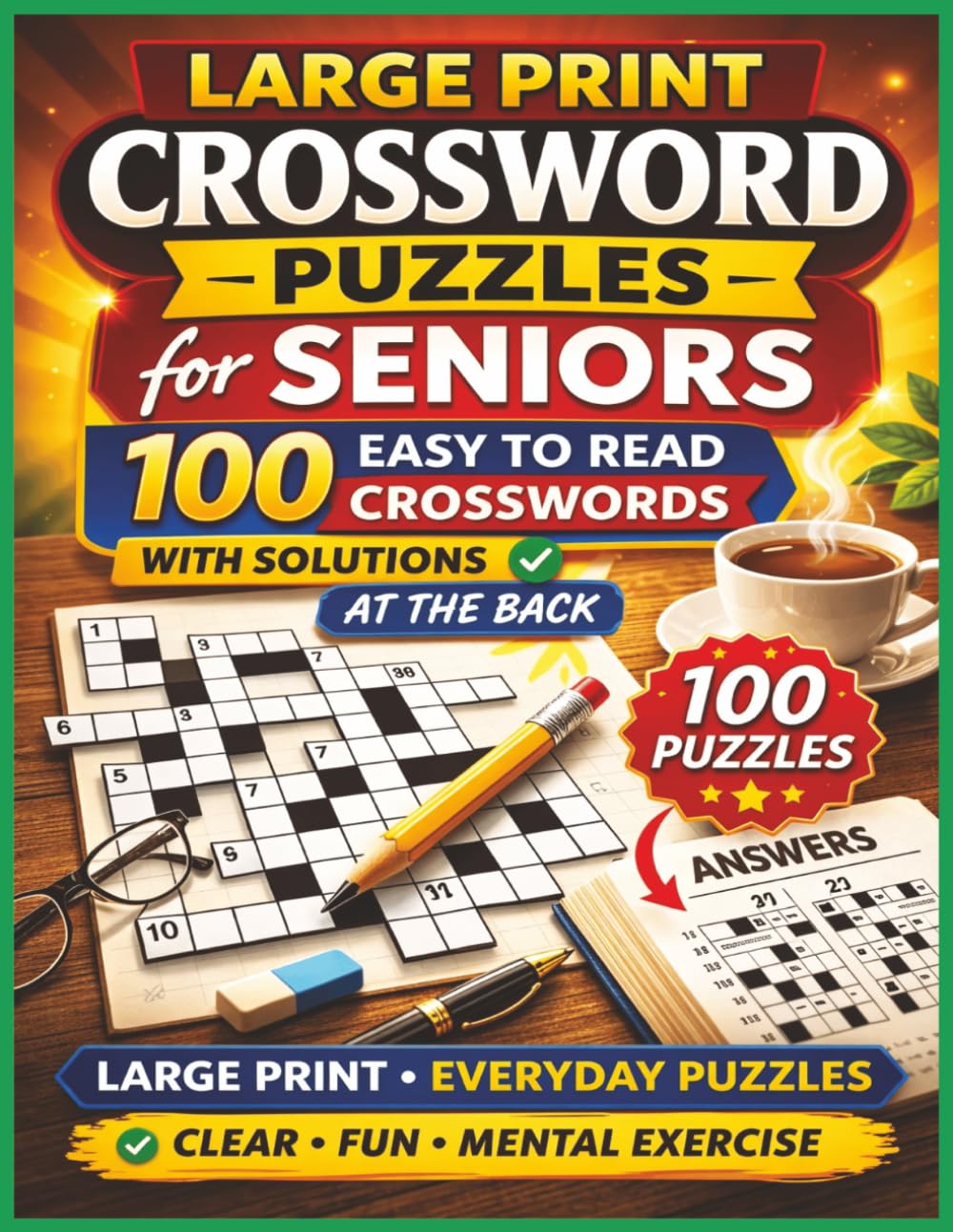 Large Print Crossword Puzzles for Seniors 100 Easy to Read Crosswords with Solutions: 100 Easy to Read Crossword Puzzles for Adults with Big Grids and Solutions Included
