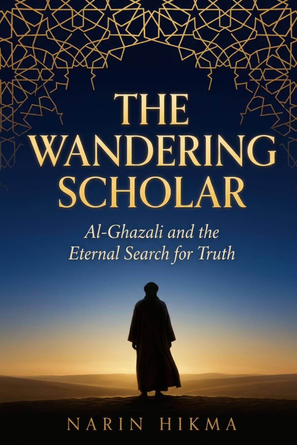The Wandering Scholar: Al-Ghazali and the Eternal Search for Truth