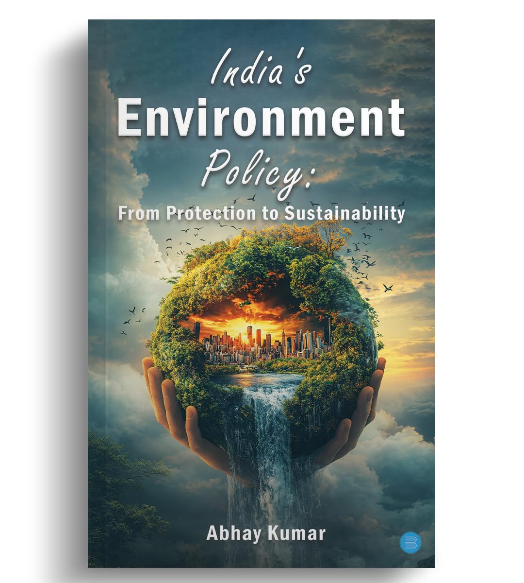 India's Environment Policy: From Protection to Sustainability
